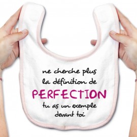 Bavoir bébé La définition de PERFECTION ( version fille )