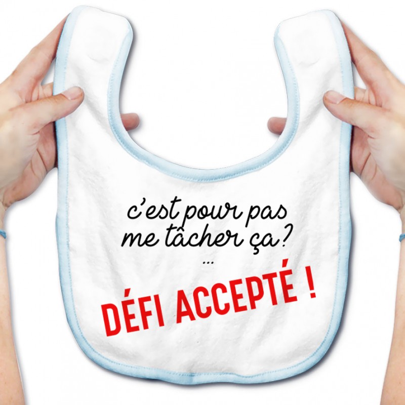 Bavoir bébé Défi accepté ! Bavoir bébé Défi accepté !