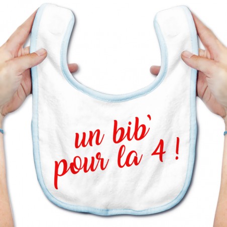 Bavoir bébé Un bib' pour la 4