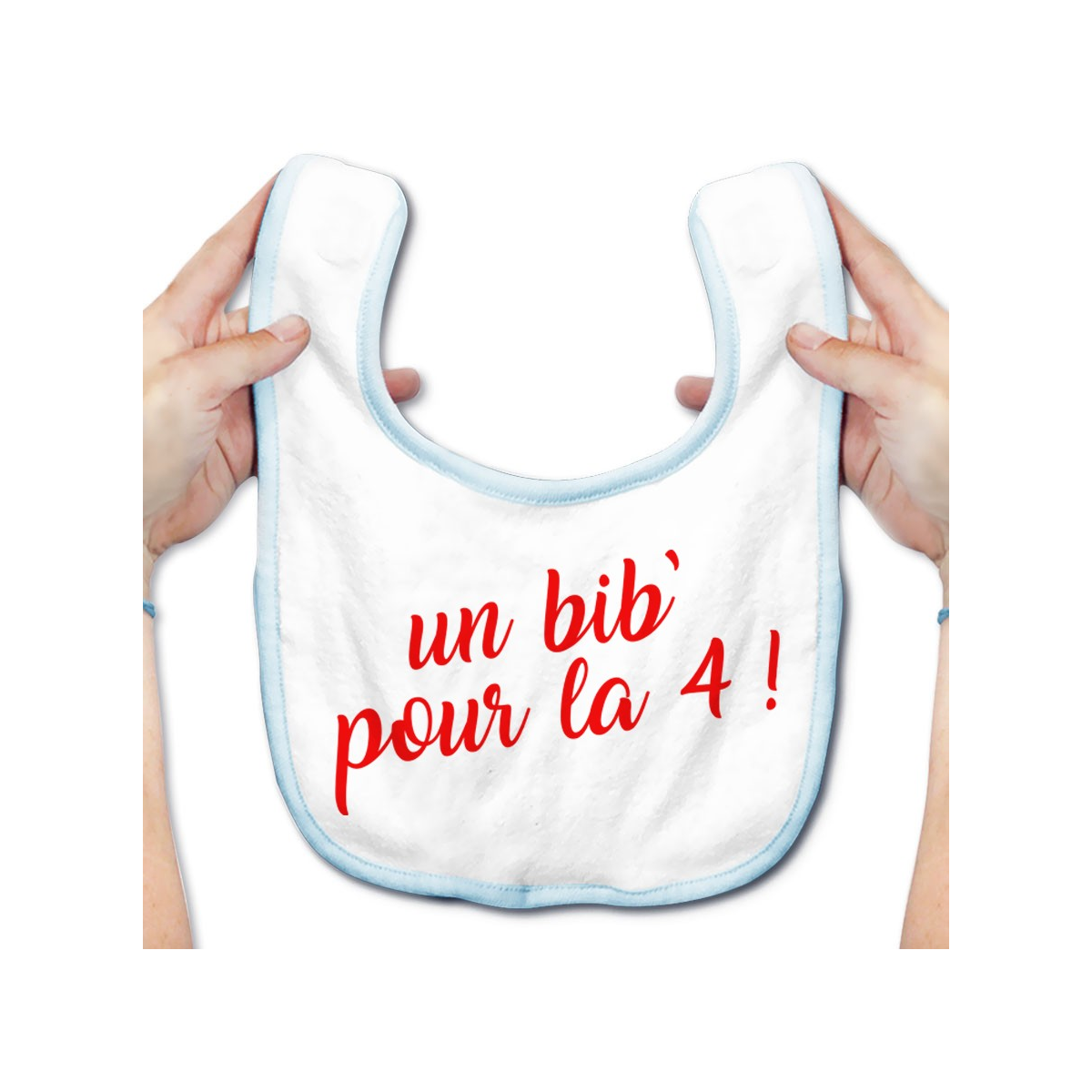 Bavoir bébé Un bib' pour la 4