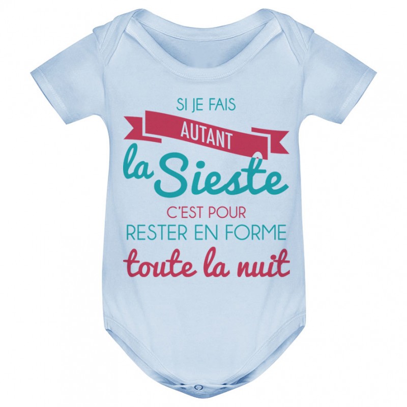 Body bébé Je fais la Sieste pour rester en forme toute la nuit Body bébé Je fais la Sieste pour rester en forme toute la nuit