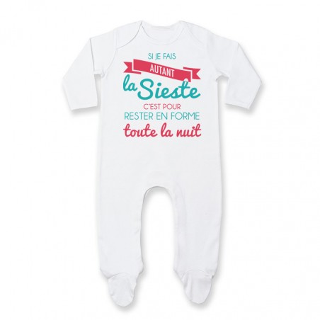 Pyjama bébé Je fais la Sieste pour rester en forme toute la nuit