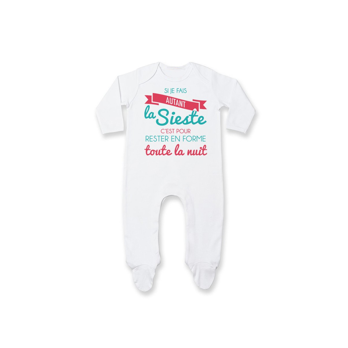 Pyjama bébé Je fais la Sieste pour rester en forme toute la nuit