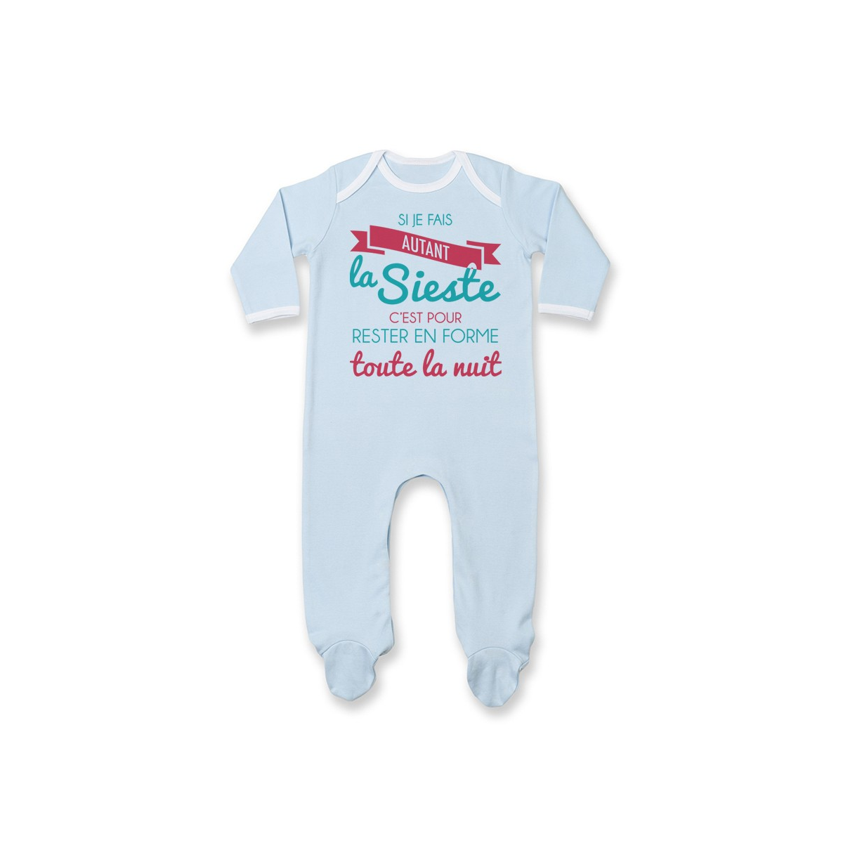 Pyjama bébé Je fais la Sieste pour rester en forme toute la nuit