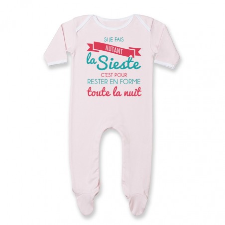 Pyjama bébé Je fais la Sieste pour rester en forme toute la nuit