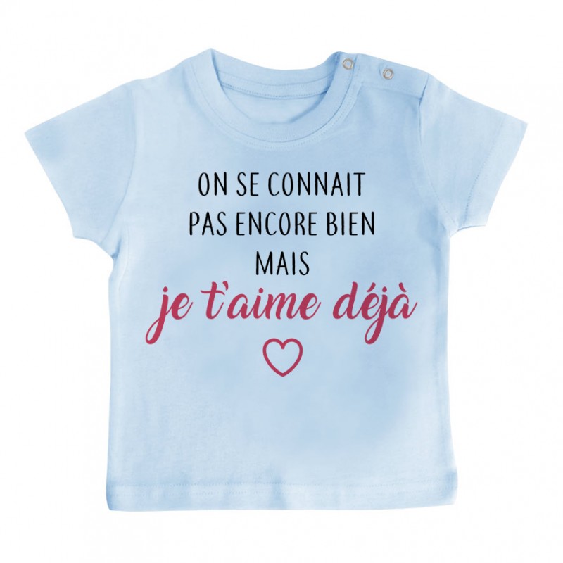 T-Shirt bébé Je t'aime déjà T-Shirt bébé Je t'aime déjà