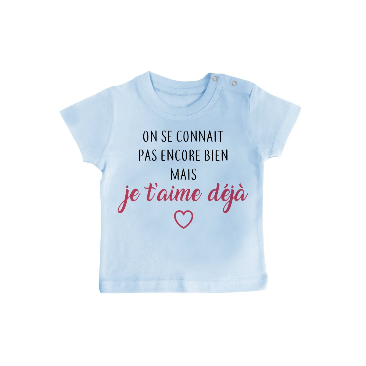 T-Shirt bébé Je t'aime déjà