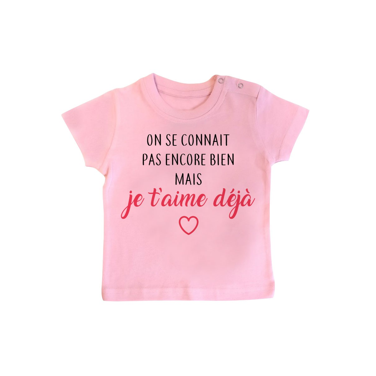 T-Shirt bébé Je t'aime déjà