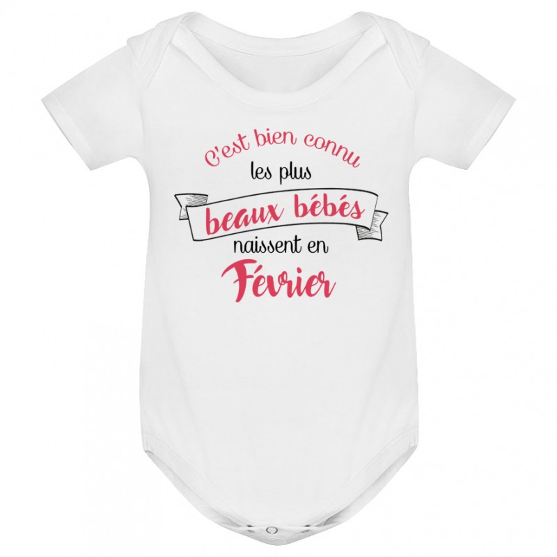 Body bébé Les plus beaux bébés naissent en FEVRIER Body bébé Les plus beaux bébés naissent en FEVRIER