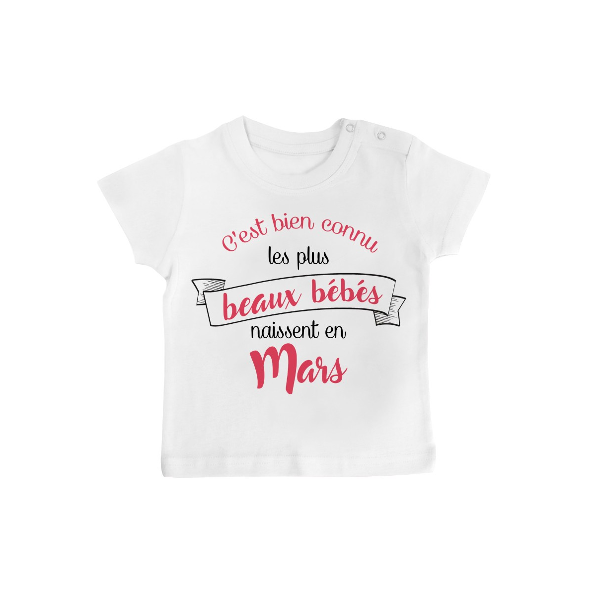 T-Shirt bébé Les plus beaux bébés naissent en MARS