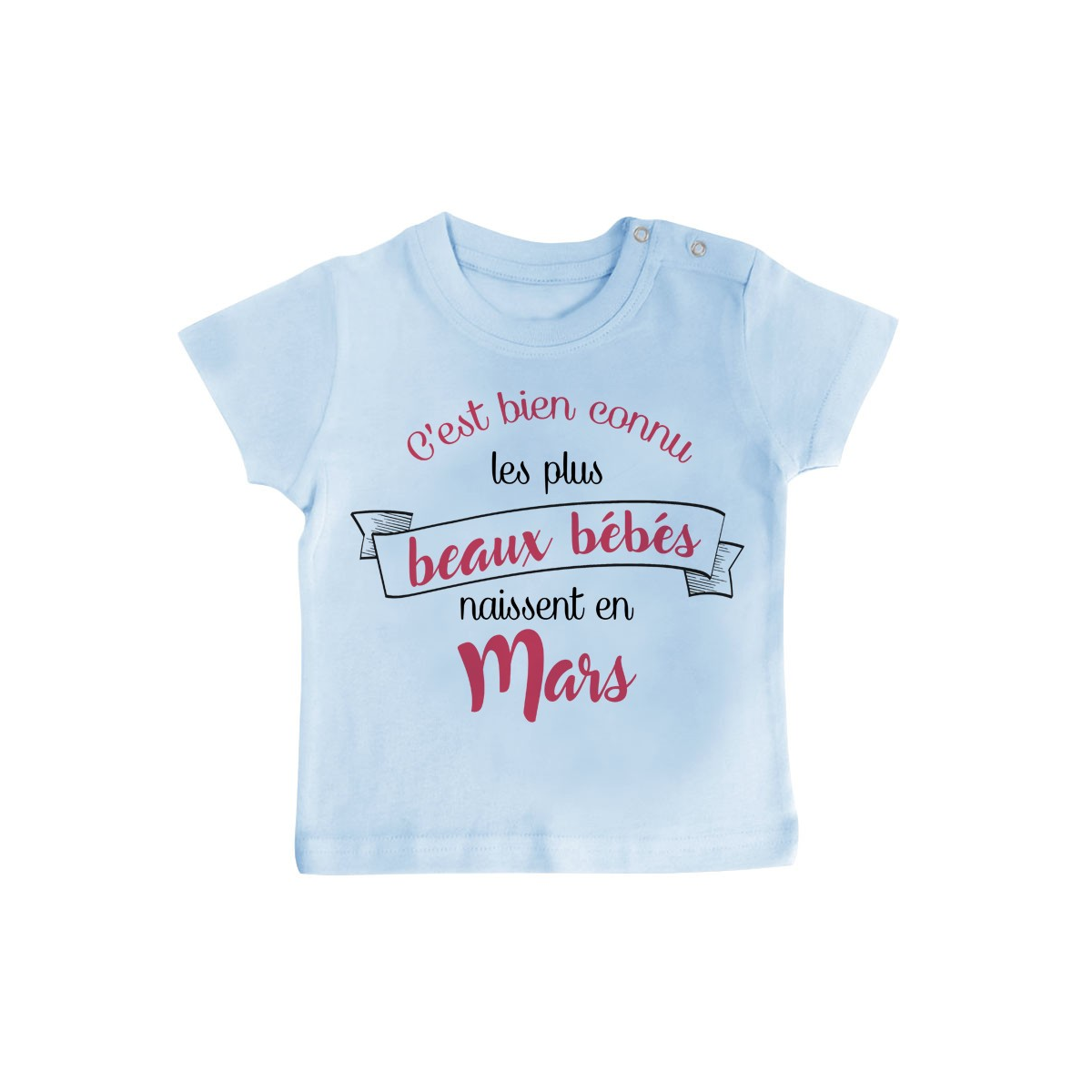 T-Shirt bébé Les plus beaux bébés naissent en MARS