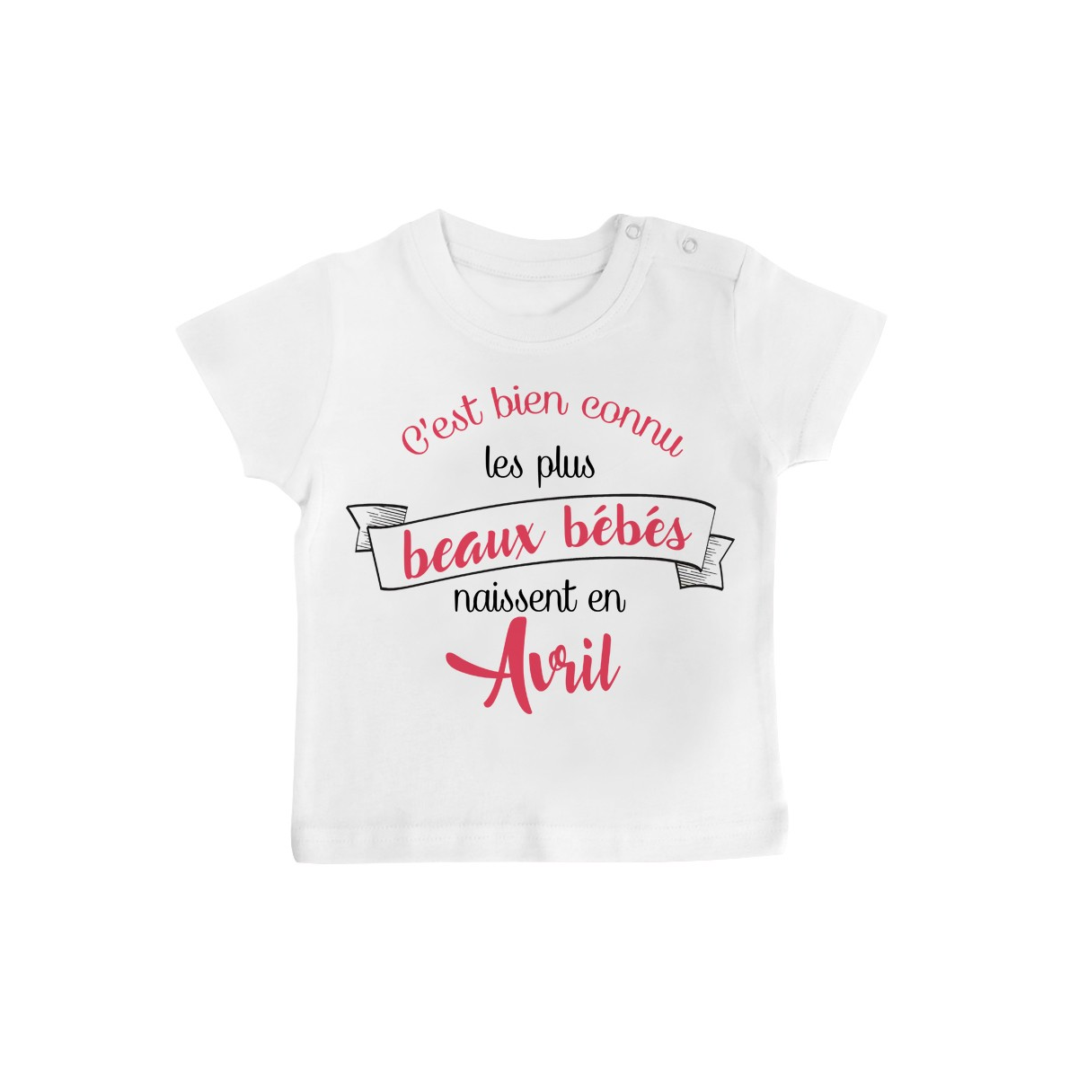 T-Shirt bébé Les plus beaux bébés naissent en AVRIL