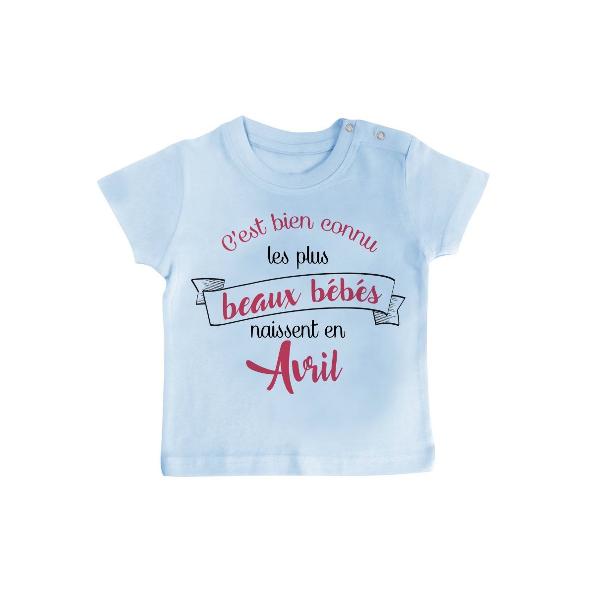 T-Shirt bébé Les plus beaux bébés naissent en AVRIL