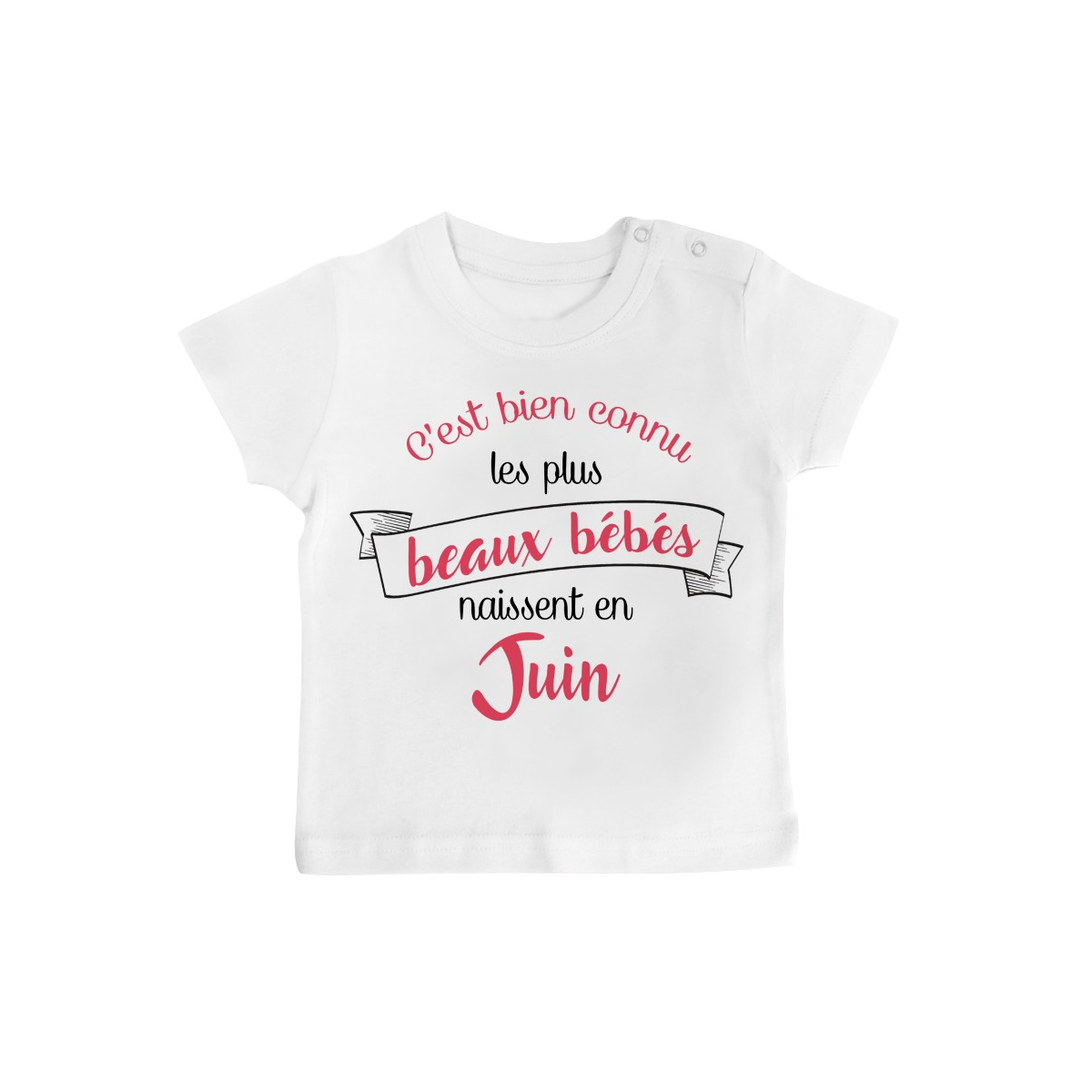 T-Shirt bébé Les plus beaux bébés naissent en JUIN