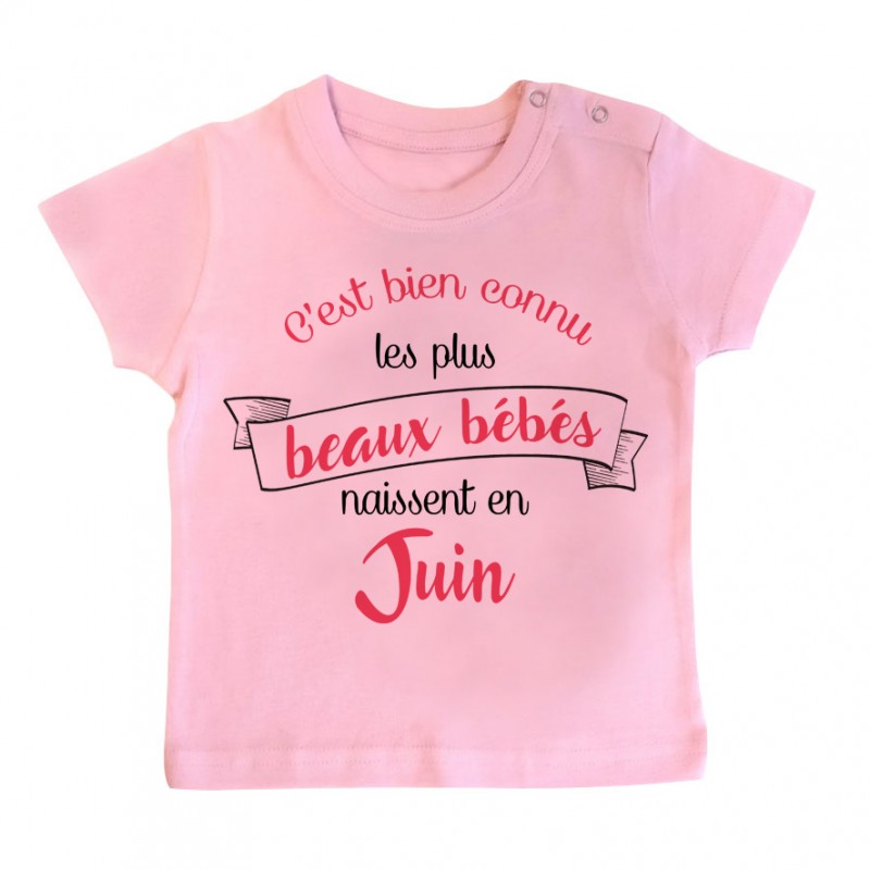 T-Shirt bébé Les plus beaux bébés naissent en JUIN T-Shirt bébé Les plus beaux bébés naissent en JUIN