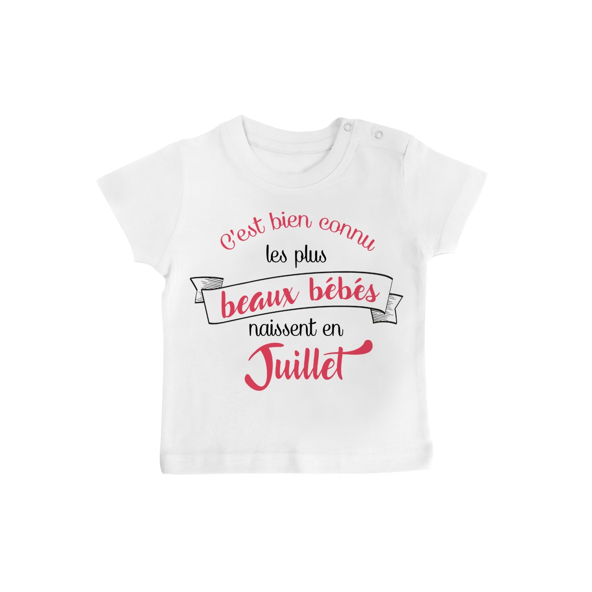 T-Shirt bébé Les plus beaux bébés naissent en JUILLET