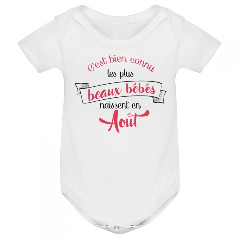 Body bébé Les plus beaux bébés naissent en AOUT Body bébé Les plus beaux bébés naissent en AOUT