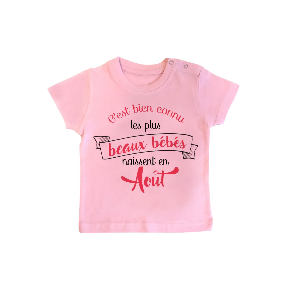 T-Shirt bébé Les plus beaux bébés naissent en AOUT