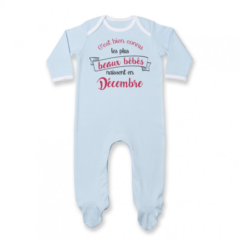 Pyjama bébé Les plus beaux bébés naissent en DECEMBRE Pyjama bébé Les plus beaux bébés naissent en DECEMBRE