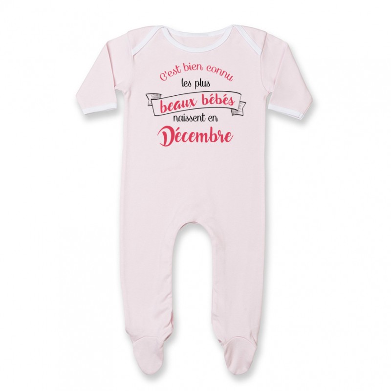 Pyjama bébé Les plus beaux bébés naissent en DECEMBRE Pyjama bébé Les plus beaux bébés naissent en DECEMBRE