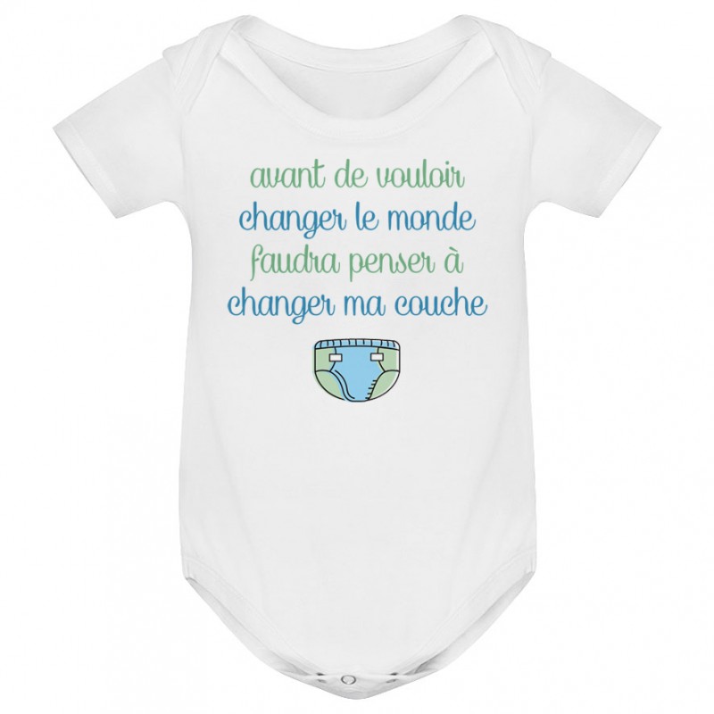 Body bébé Avant de changer le monde, faudra changer ma couche Body bébé Avant de changer le monde, faudra changer ma couche