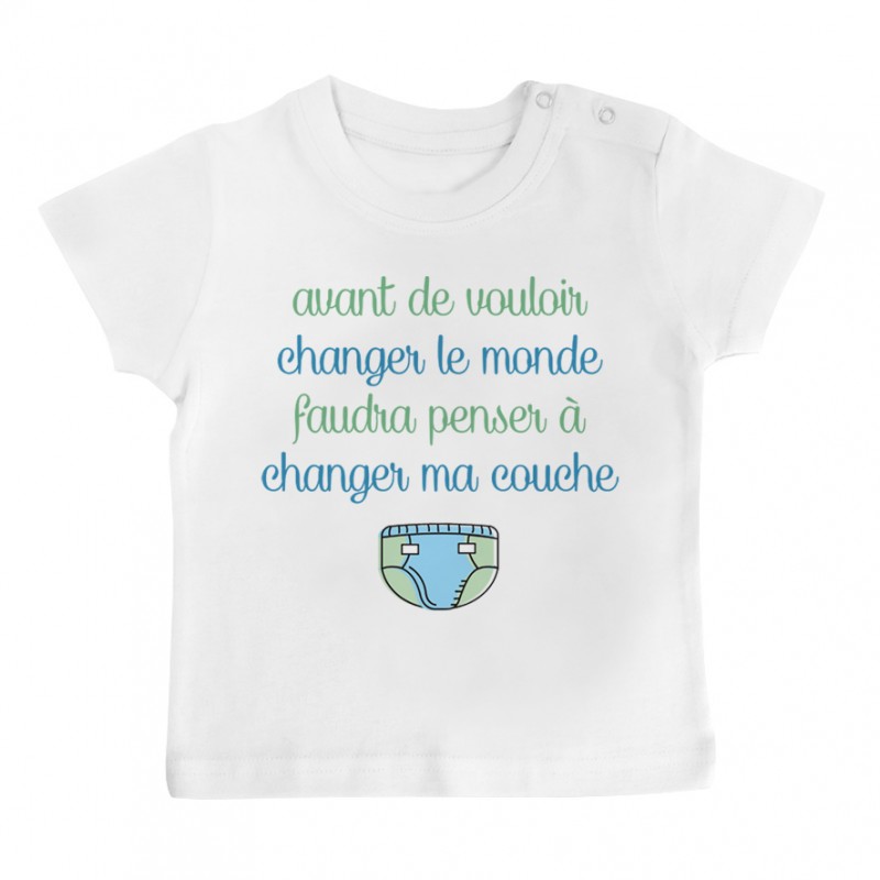 T-Shirt bébé Avant de changer le monde, faudra changer ma couche T-Shirt bébé Avant de changer le monde, faudra changer ma couche
