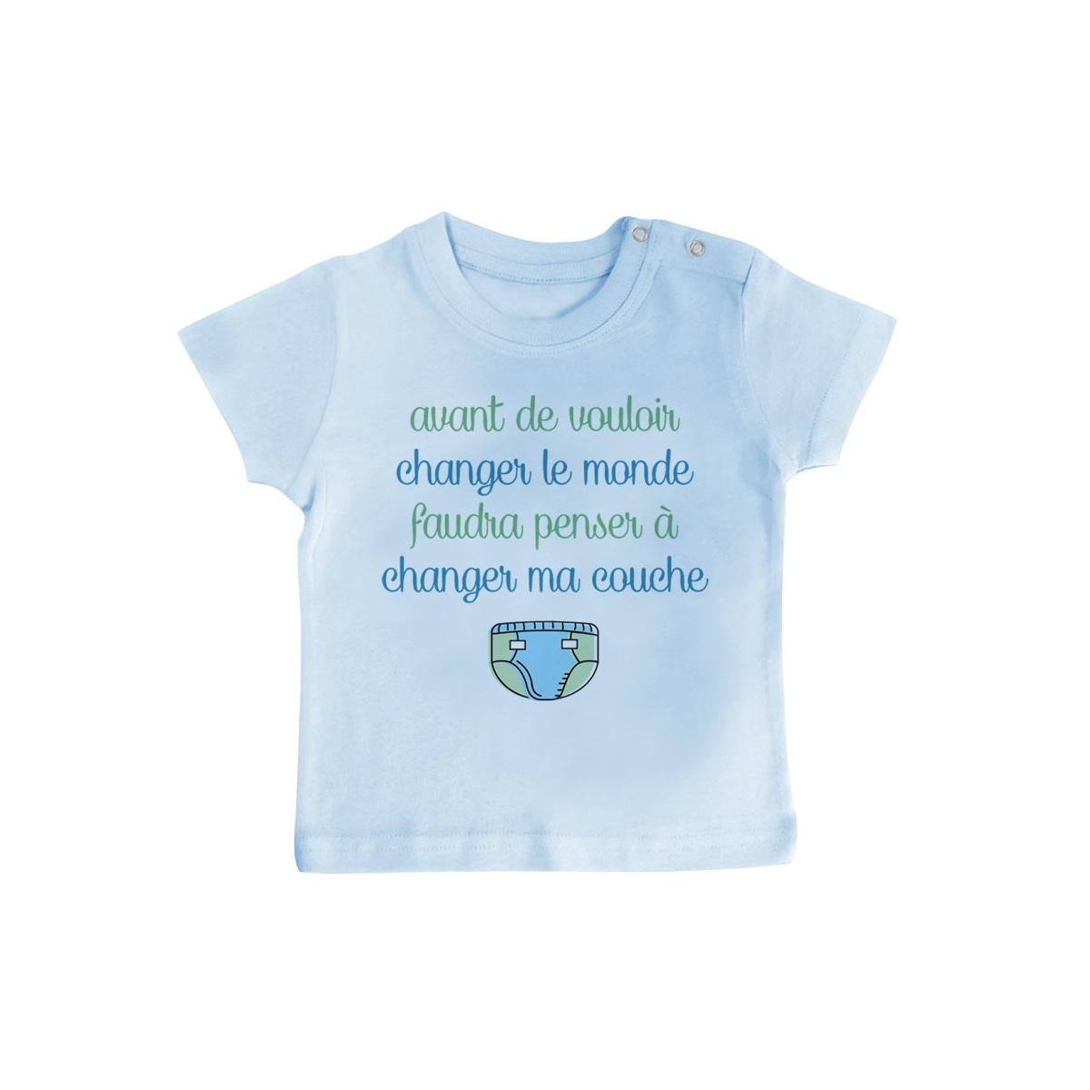 T-Shirt bébé Avant de changer le monde, faudra changer ma couche