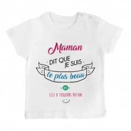 T-Shirt bébé Maman dit que je suis le plus BEAU