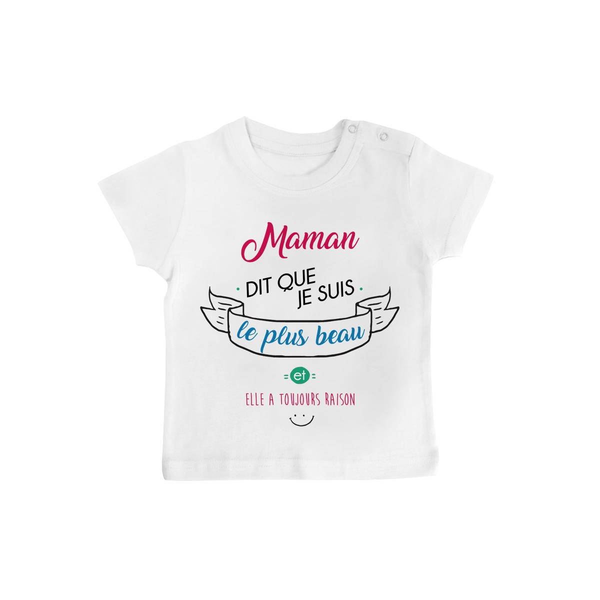 T-Shirt bébé Maman dit que je suis le plus BEAU