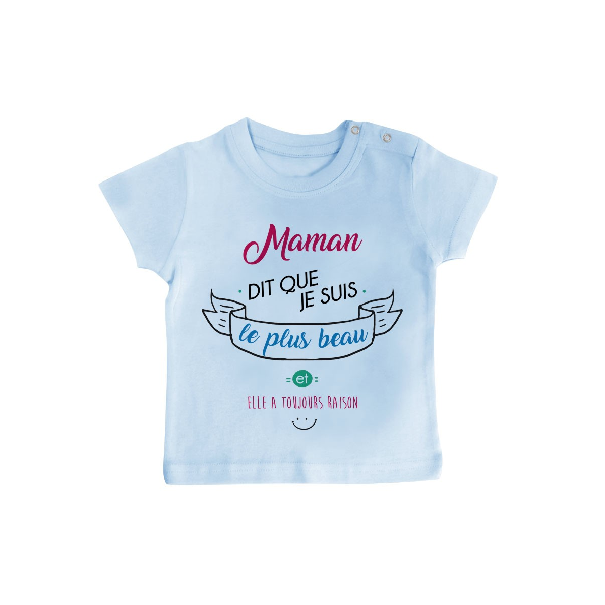 T-Shirt bébé Maman dit que je suis le plus BEAU