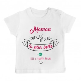 T-Shirt bébé Maman dit que je suis la plus BELLE