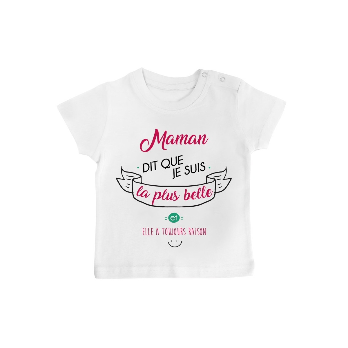 T-Shirt bébé Maman dit que je suis la plus BELLE