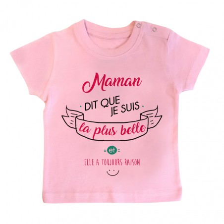 T-Shirt bébé Maman dit que je suis la plus BELLE