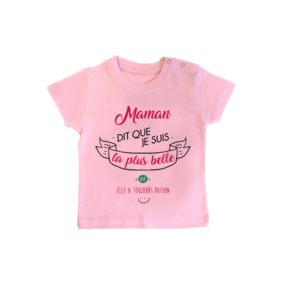 T-Shirt bébé Maman dit que je suis la plus BELLE