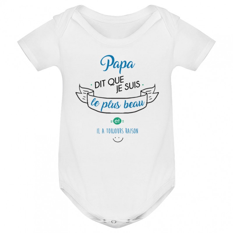 Body bébé Papa dit que je suis le plus BEAU Body bébé Papa dit que je suis le plus BEAU