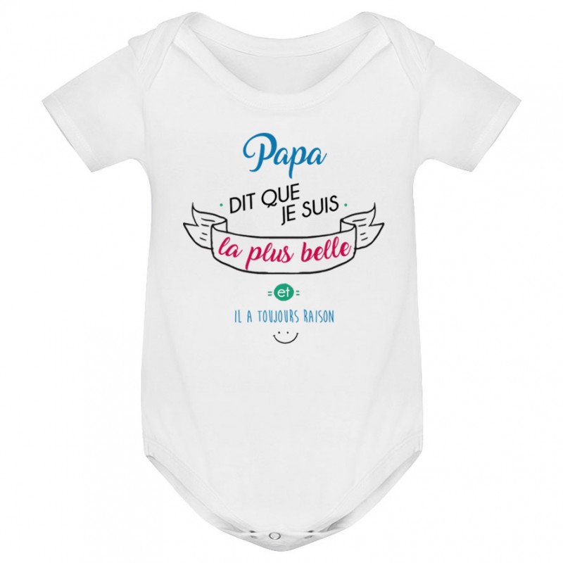 Body Bebe Papa Dit Que Je Suis La Plus Belle Body Bebe Papa Dit Que Je Suis La Plus Belle