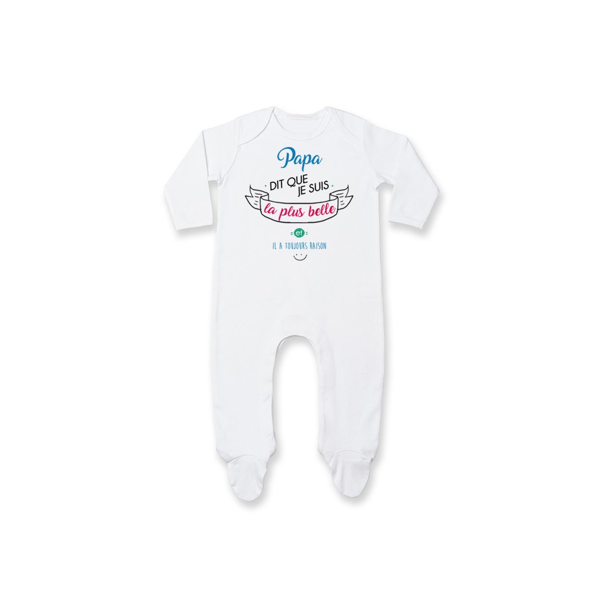 Pyjama bébé Papa dit que je suis la plus BELLE