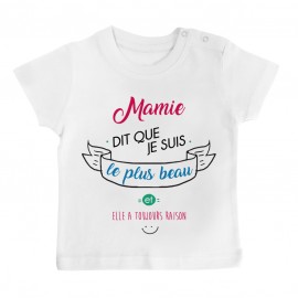 T-Shirt bébé Mamie dit que je suis le plus BEAU