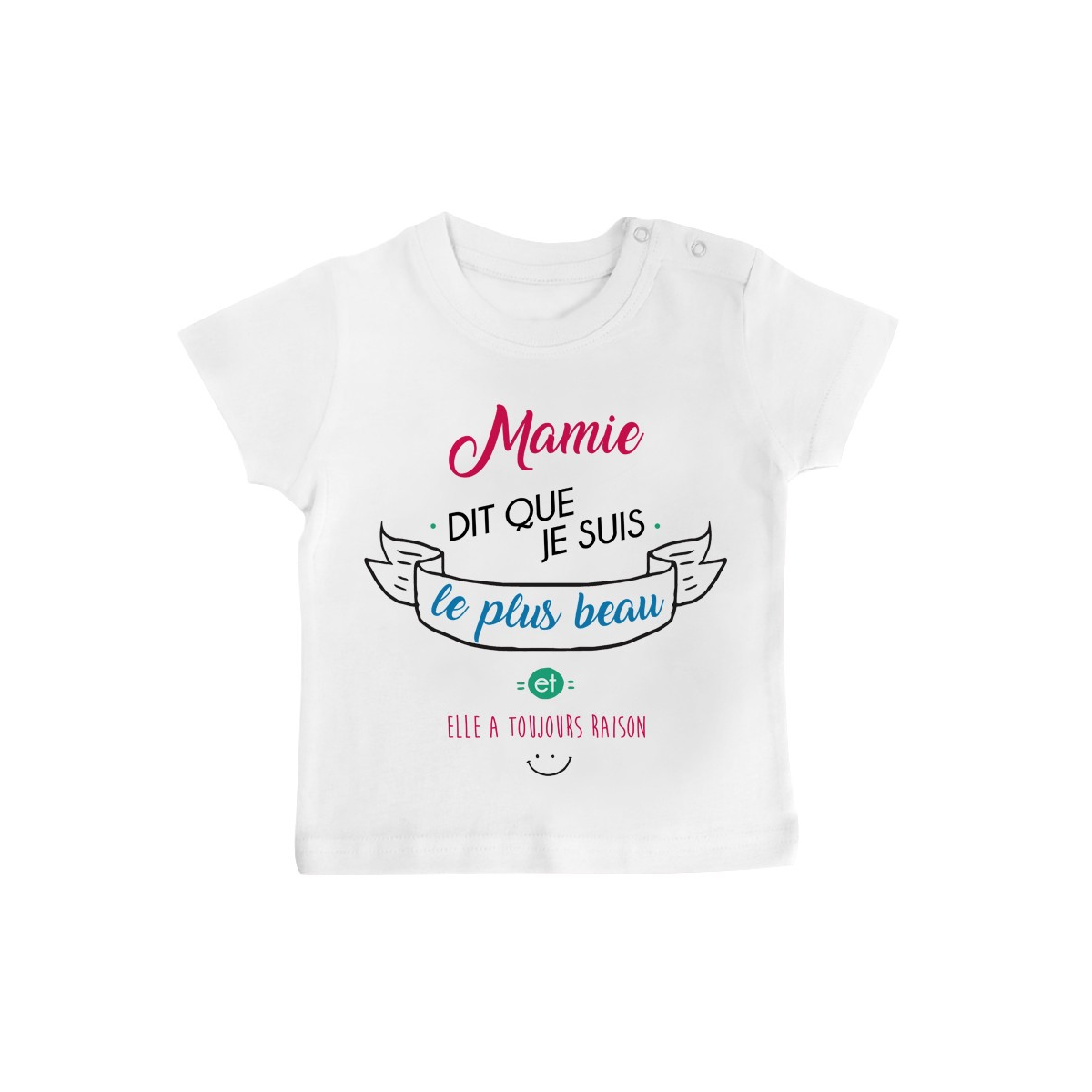 T-Shirt bébé Mamie dit que je suis le plus BEAU