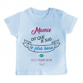 T-Shirt bébé Mamie dit que je suis le plus BEAU