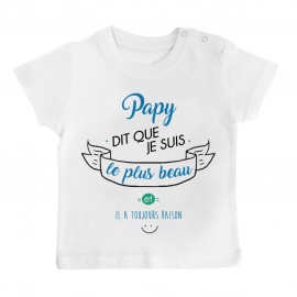 T-Shirt bébé Papy dit que je suis le plus BEAU