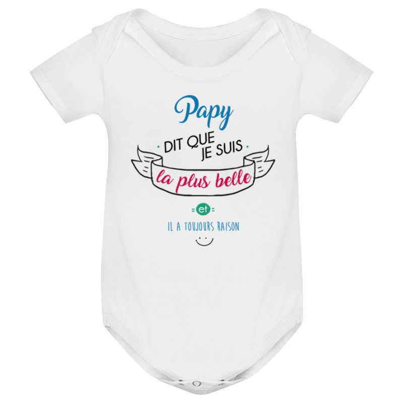 Body bébé Papy dit que je suis la plus BELLE Body bébé Papy dit que je suis la plus BELLE