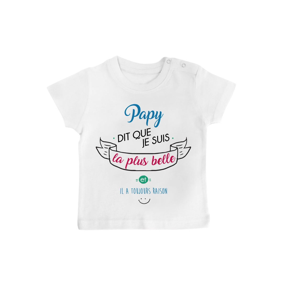 T-Shirt bébé Papy dit que je suis la plus BELLE