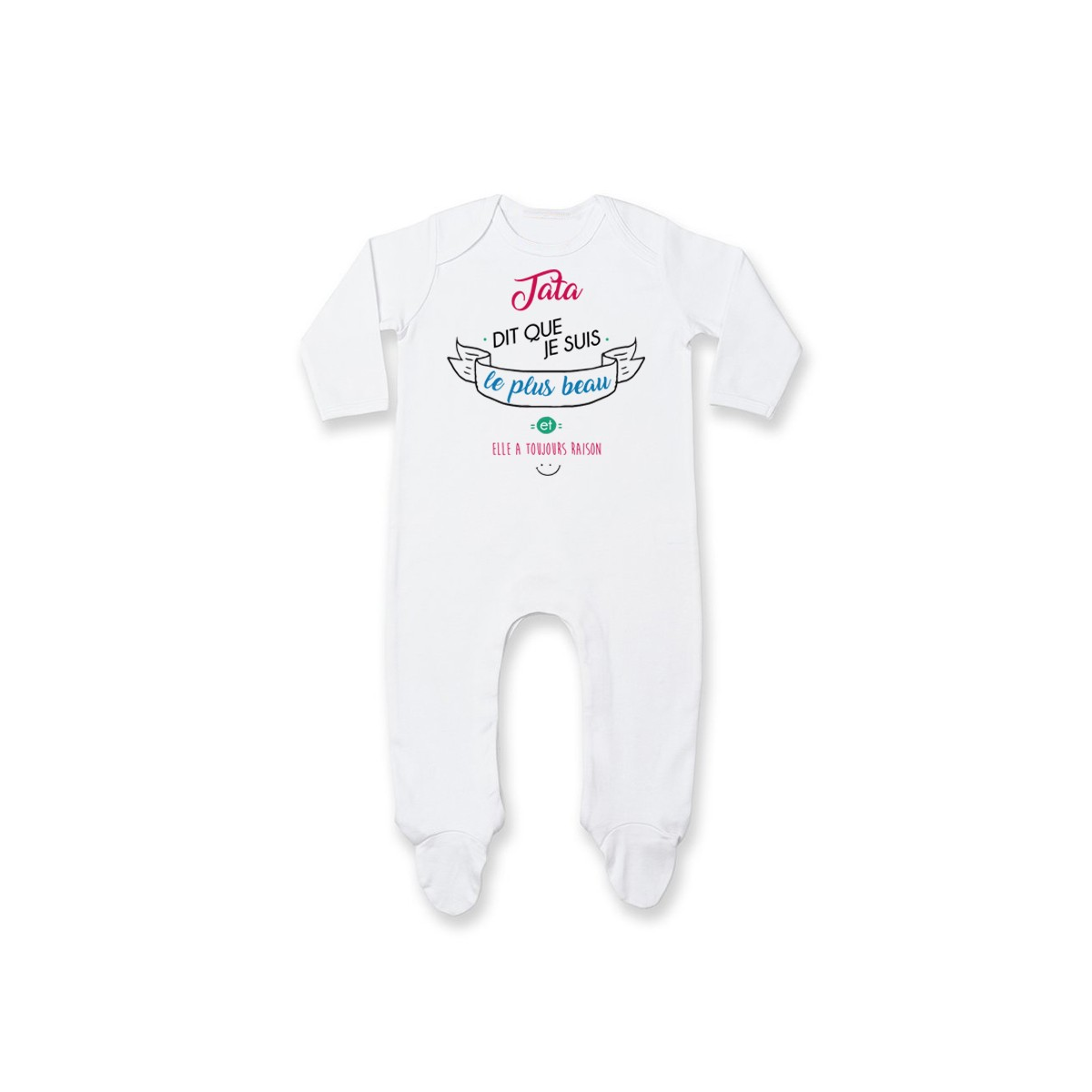 Pyjama bébé Tata dit que je suis le plus BEAU