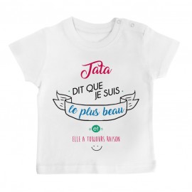 T-Shirt bébé Tata dit que je suis le plus BEAU