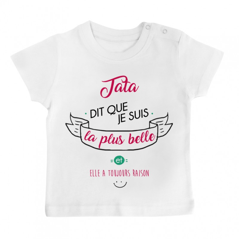 T-Shirt bébé Tata dit que je suis la plus BELLE