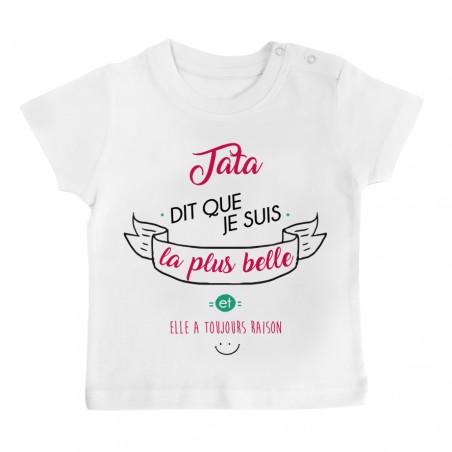 T-Shirt bébé Tata dit que je suis la plus BELLE