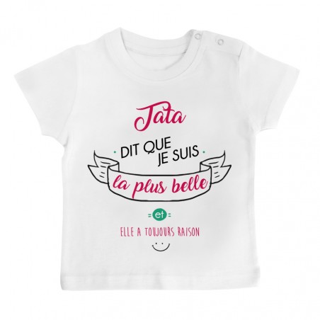 T-Shirt bébé Tata dit que je suis la plus BELLE