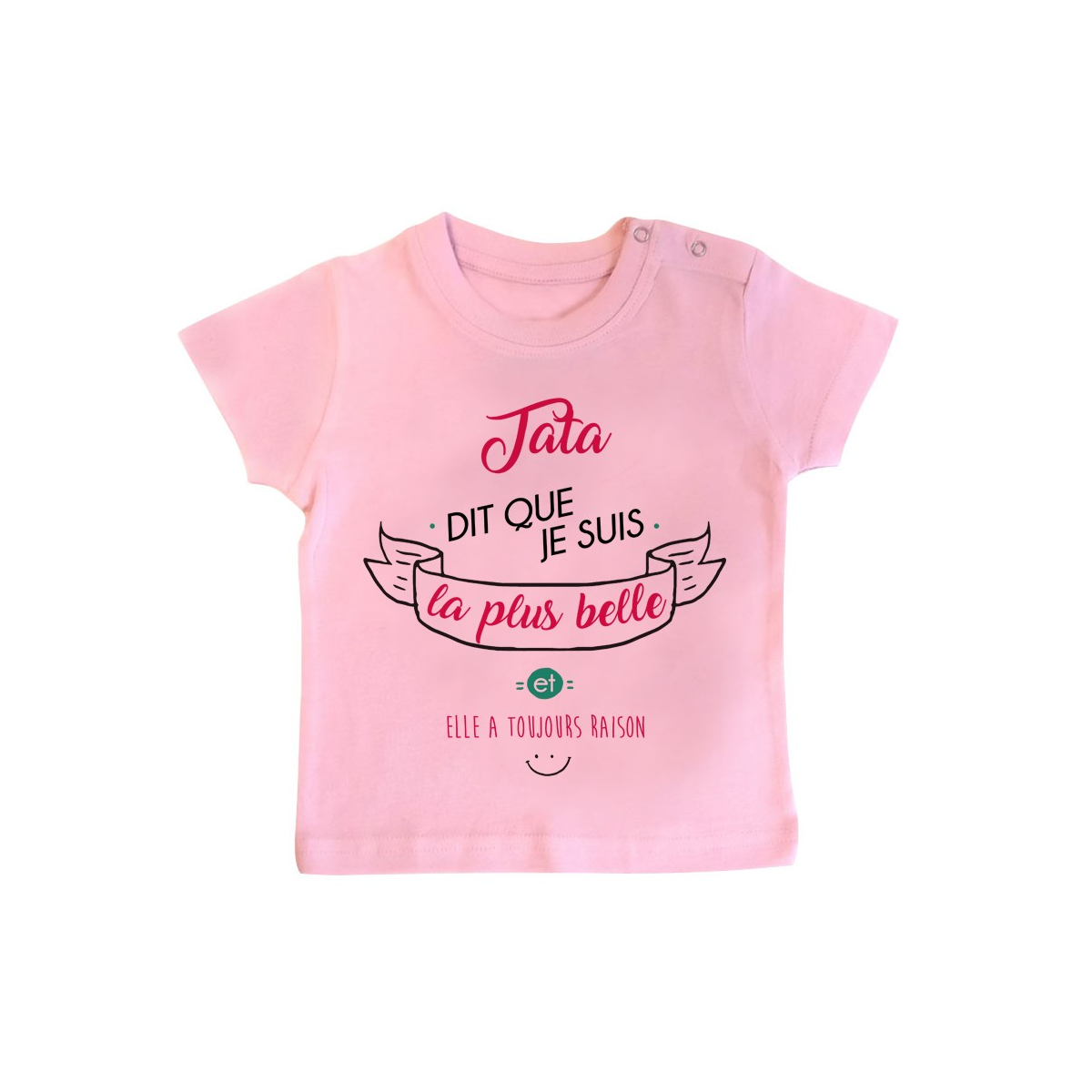T-Shirt bébé Tata dit que je suis la plus BELLE