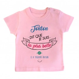 T-Shirt bébé Tonton dit que je suis la plus BELLE